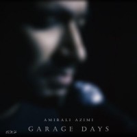 Amirali Azimi - Garage Days