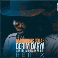 Amir Abbas Golab - Berim Darya (  Amir Mohammadi Remix )