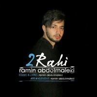 Ramin Abdolmaleki - 2 Rahi