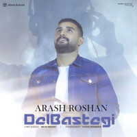 Arash Roshan - Delbastegi