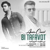 Amin & Omid - Bi Tafavot