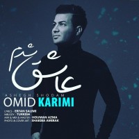 Omid Karimi - Ashegh Shodam
