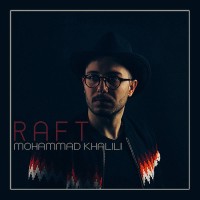 Mohammad Khalili - Raft