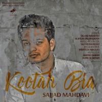 Sajjad Mahdavi - Kootah Bia