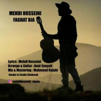 Mehdi Hosseini - Faghat Bia