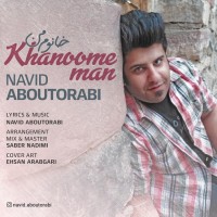 Navid Aboutorabi - Khanoome Man