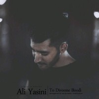 Ali Yasini - To Divoone Boodi