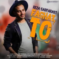 Reza Sarparast - Faghat To