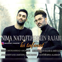 Nami Nato Ft Hossein Rajabi - Bi Tafavot