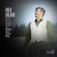 Reza Dokht - Hala Halaha