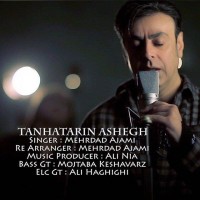 Mehrdad Ajami - Tanhatarin Ashegh