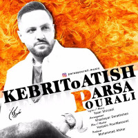 Parsa Pourali - Kebrito Atish