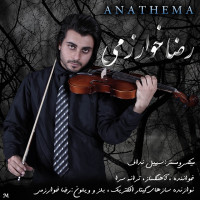 Reza Kharazmi - Anathema