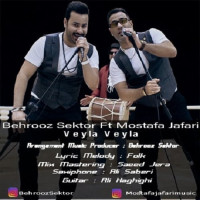 Behrooz Sektor Ft Mostafa Jafari - Veyla Veyla