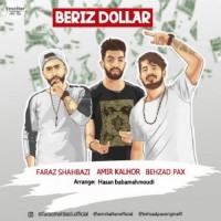 Faraz Shahbazi & Amir Kalhor & Behzad Pax - Beriz Dollar