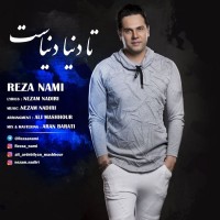 Reza Nami - Ta Donya Donyast