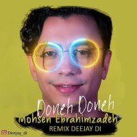Mohsen Ebrahimzadeh - Dooneh Dooneh ( Deejay Di Remix )