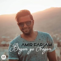 Amir Farjam - Begam Ya Nagam