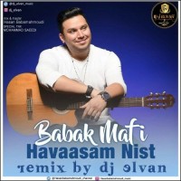 Babak Mafi - Havasam Nist ( Dj Elvan Remix )