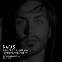 Ahmad Solo Ft Mostafa Yavari - Nafas