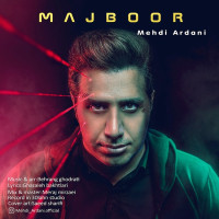 Mehdi Ardani - Majboor