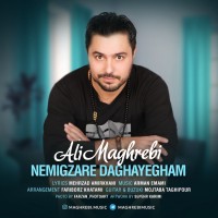 Ali Maghrebi - Nemigzare Daghayegham