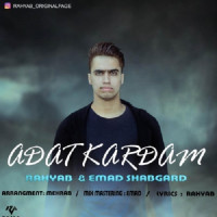 Rahyab & Emad Shabgard - Adat Kardam
