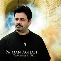 Paiman Aghasi - Tamanaye Del