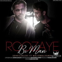 Soheil Salehi Ft Majid Malvandi - Roozaye Bi Man