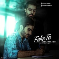 Kaveh & Fardin Faraji - Fekre To