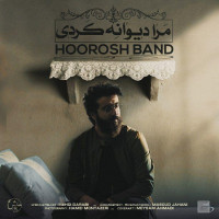 Hoorosh Band - Mara Divane Kardi