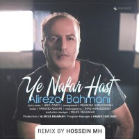 Alireza Bahmani - Ye Nafar Hast ( Hossein MH Remix )