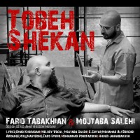 Farid Tabakhian & Mojtaba Salehi - Tobeh Shekan