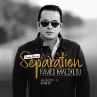 Hamed Maleklou - Separation