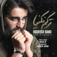 Hoorosh Band - Tarkam Nakonia
