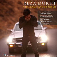 Reza Dokht - Ghalbam Hanooz Gire