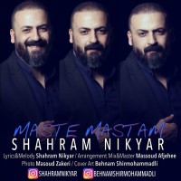 Shahram Nikyar - Maste Mastam