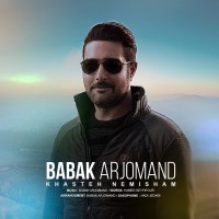 Babak Arjomand - Khaste Nemisham