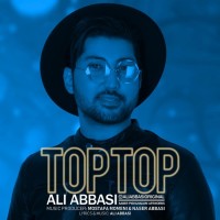 Ali Abbasi - Top Top