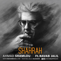 Ahmad Shamlou Ft Navab Jalil - Shahrah