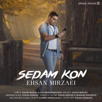 Ehsan Mirzaei - Sedam Kon