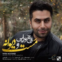 Fateh Nooraee - Masto Divaneh