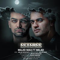 Majid Max Ft Milad Beheshti - Esteres
