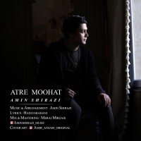 Amin Shirazi - Atre Moohat