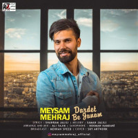 Meysam Mehraj - Dardet Be Joonam