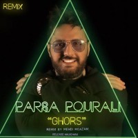 Parsa Pourali - Ghors ( Mehdi Moazam Remix )