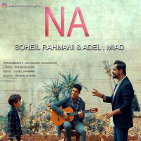 Soheil Rahmani & Miadel - Na