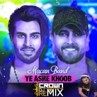 Macan Band - Ye Asre Khoob ( Dj Crown Remix )