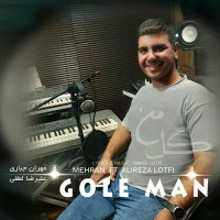 Mehran Jabbari Ft Alireza Lotfi - Gole Man