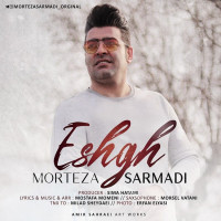 Morteza Sarmadi - Eshgh